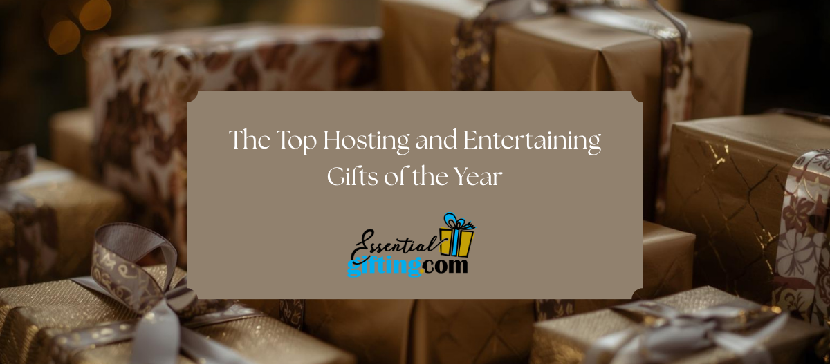 The Top Hosting and Entertaining Gifts