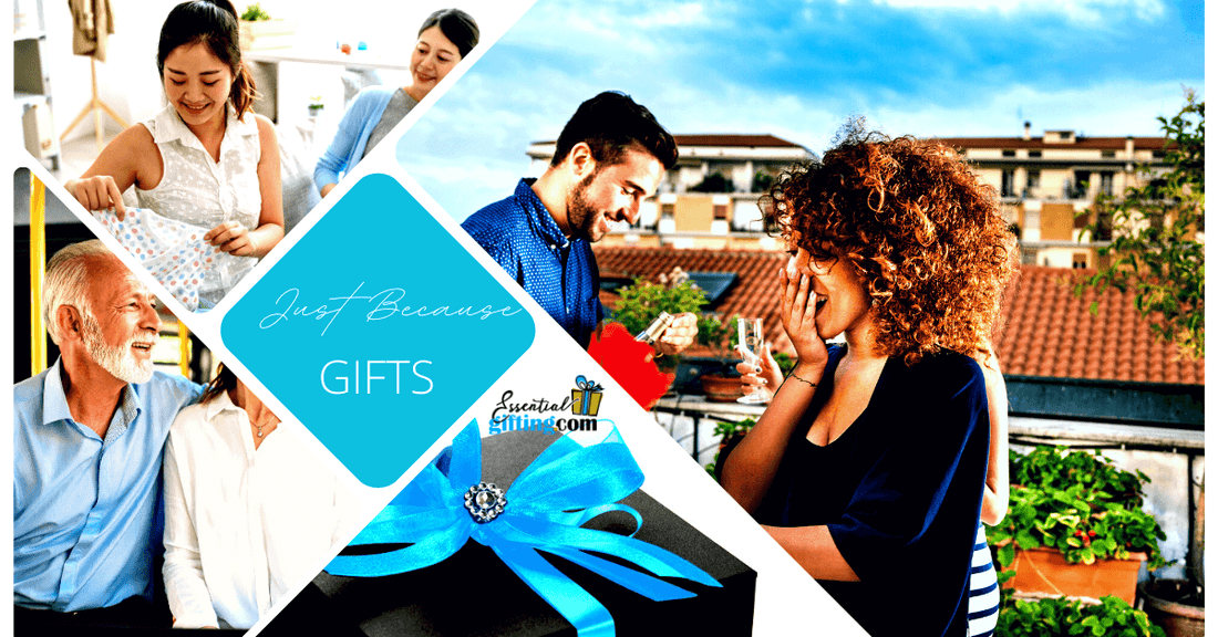 BLOG: 7 Reasons to Give Gifts Just Because