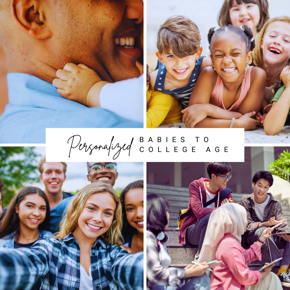 Collage of various people from babies to college age with text 'Personalized Babies to College Age'.